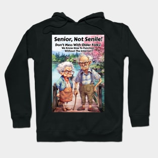 Senior, Not Senile! Hoodie